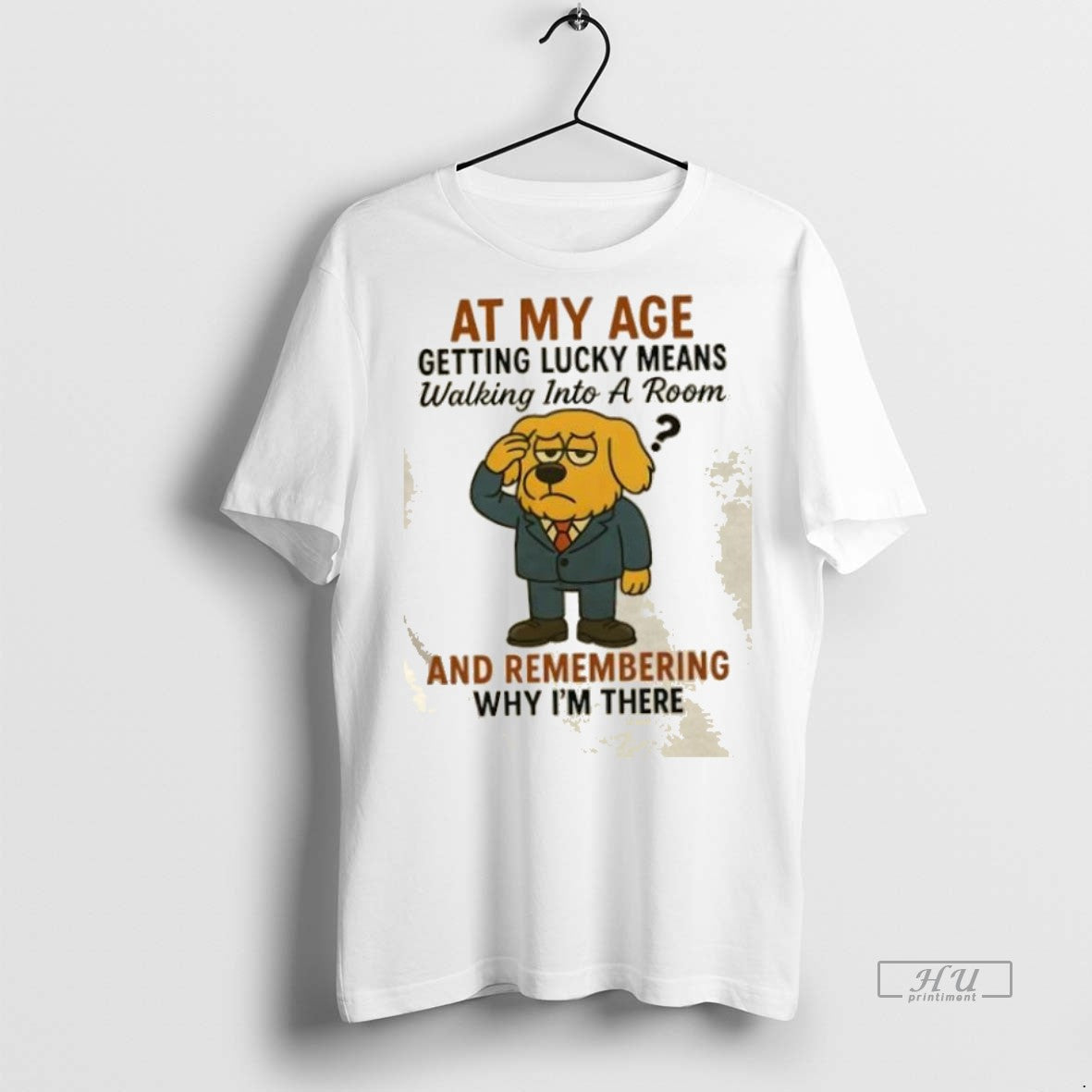 Trending Golden Dog At My Age Getting Lucky Means Walking Into A Room And Remembering - clothing by TeeHivey.com