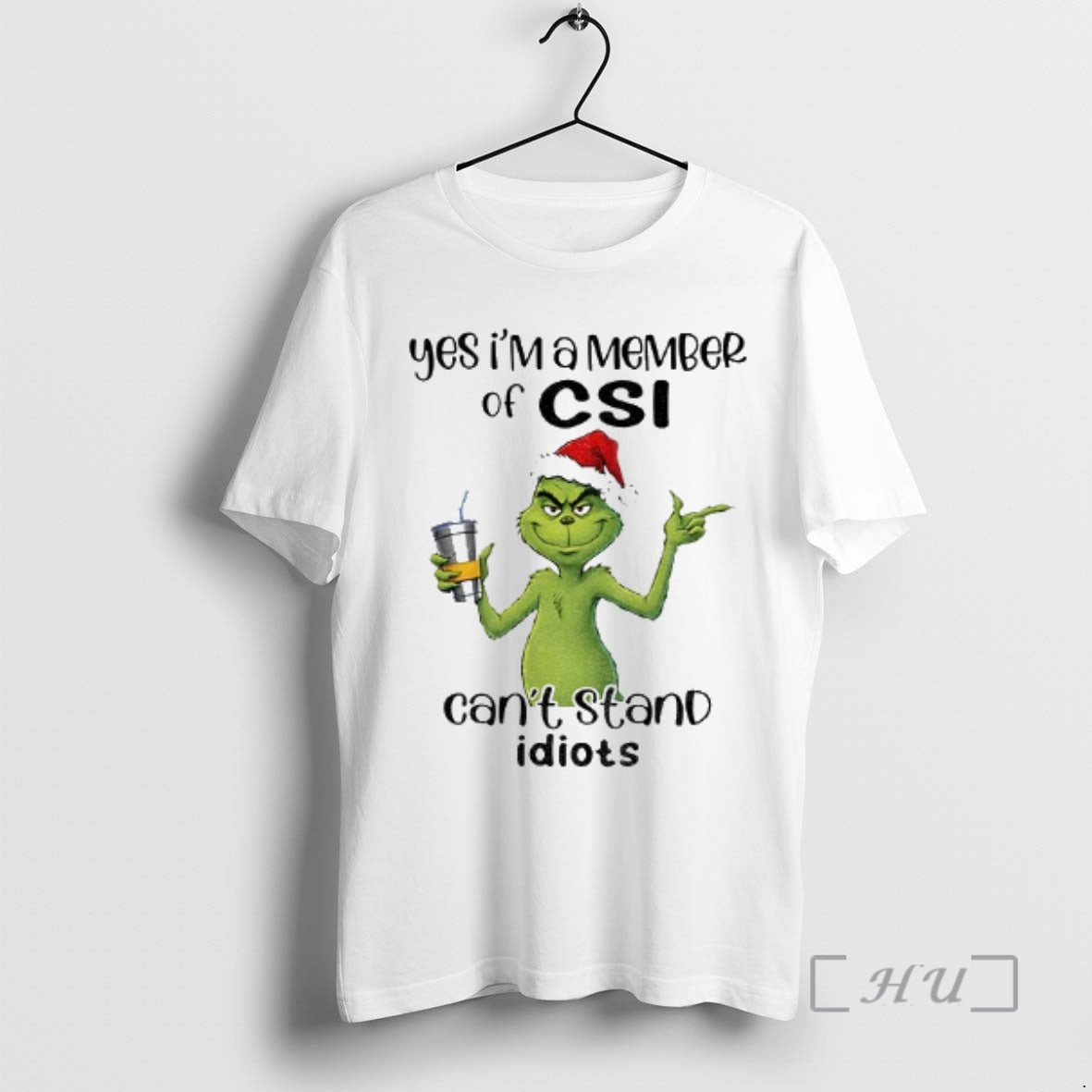 Trending Grinch Santa Yes Im A Member Of Csi Cant Stand Idiots Christmas Premium - clothing by TeeHivey.com