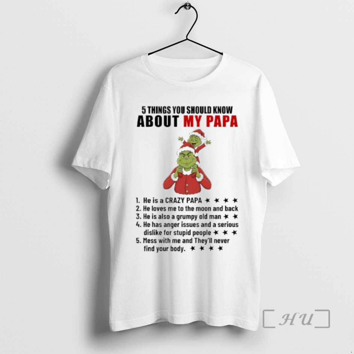Trending Grinch He Is A Crazy Papa He Loves Me To The Moon And Back - clothing by TeeHivey.com