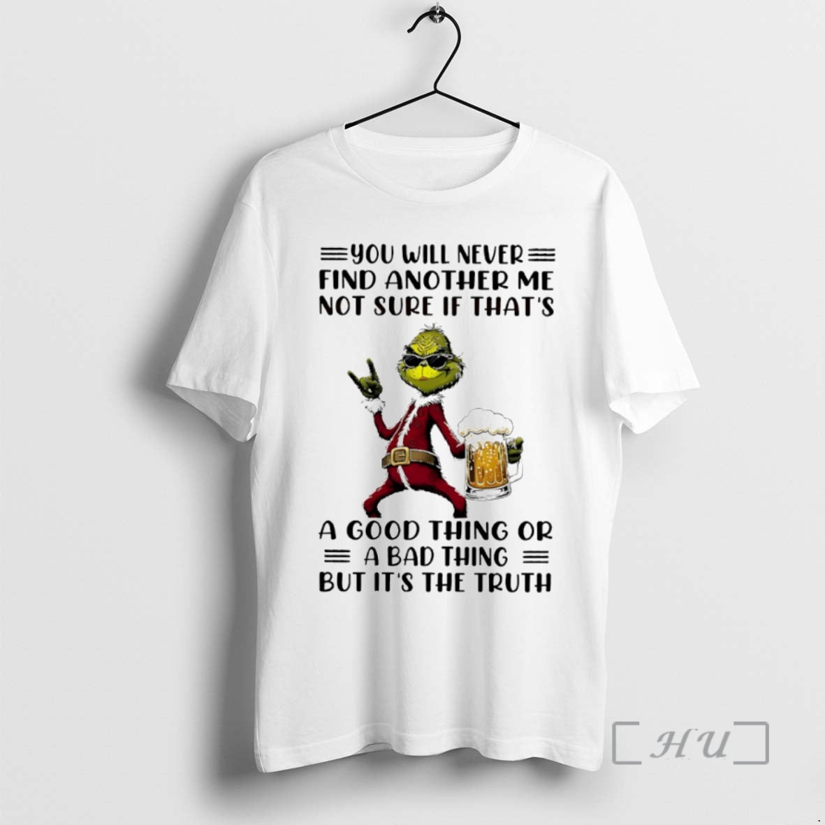 Trending Grinch You Will Never Find Another Me Not Sure Circle Premium T Shirts Sweater - clothing by TeeHivey.com