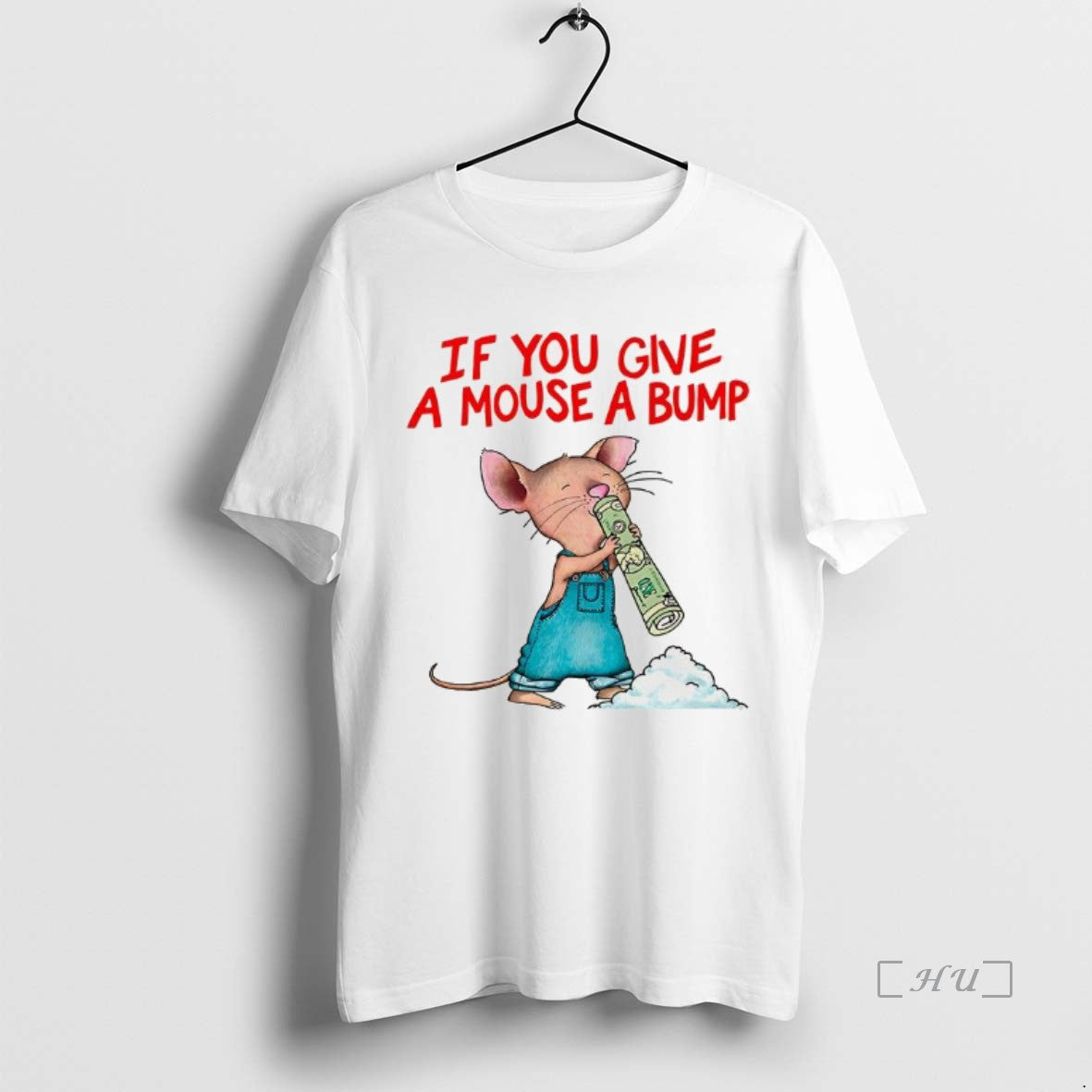 Trending If You Give A Mouse A Bump Meme - clothing by TeeHivey.com