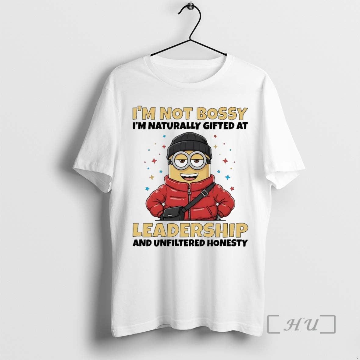 Trending Minions Im Not Bossy Im Naturally Gifted At Leadership - clothing by TeeHivey.com