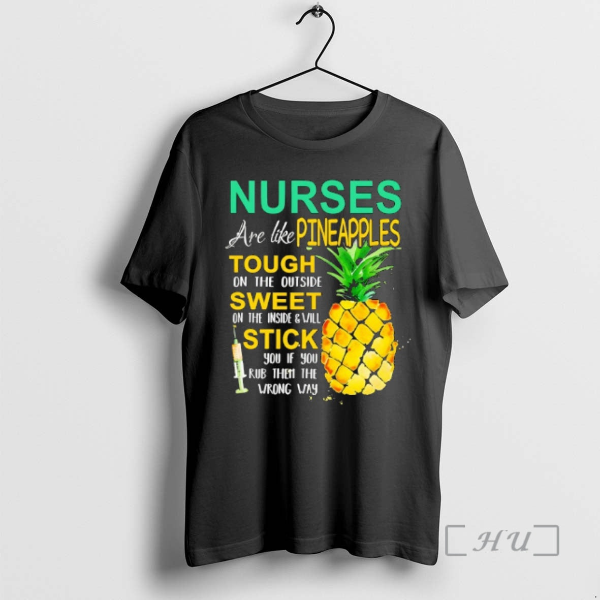 Trending Nurse Are Like Pineapples Tough On The Outside Sweet On The Inside Premium - clothing by TeeHivey.com