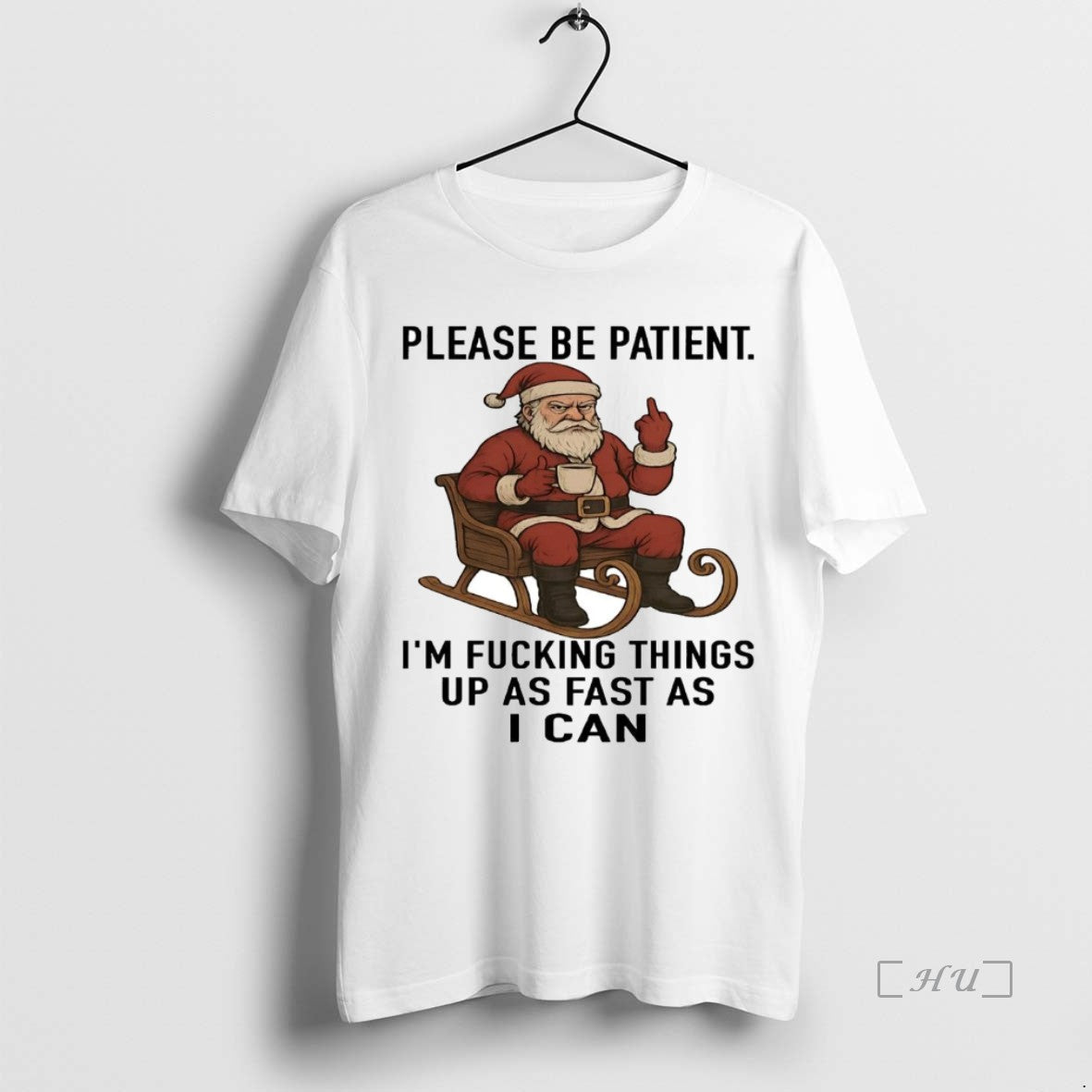 Trending Santa Please Be Patient Im Fucking Things Up As Fast As Christmas Premium - clothing by TeeHivey.com