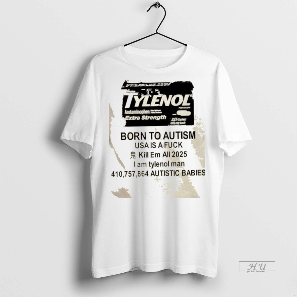 Trending Tylenol Born To Autism Usa Is A Fuck Kill Em All 2025 I Am - clothing by TeeHivey.com