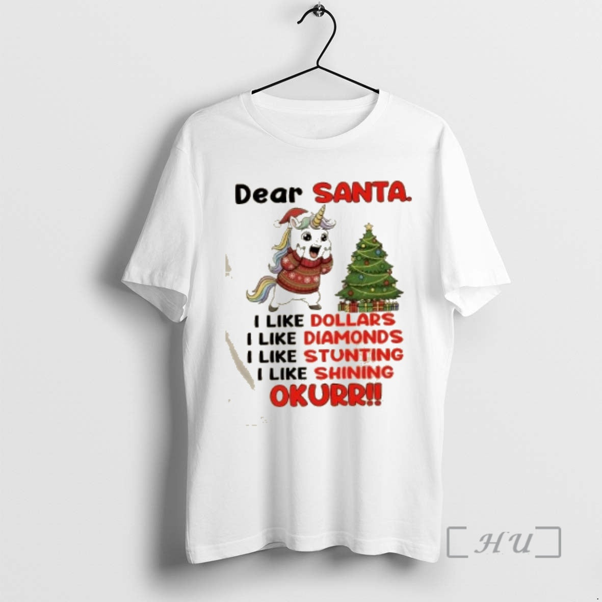 Trending Unicorn Dear Santa I Like Dollars I Like Diamonds I Like Stunting I Like - clothing by TeeHivey.com