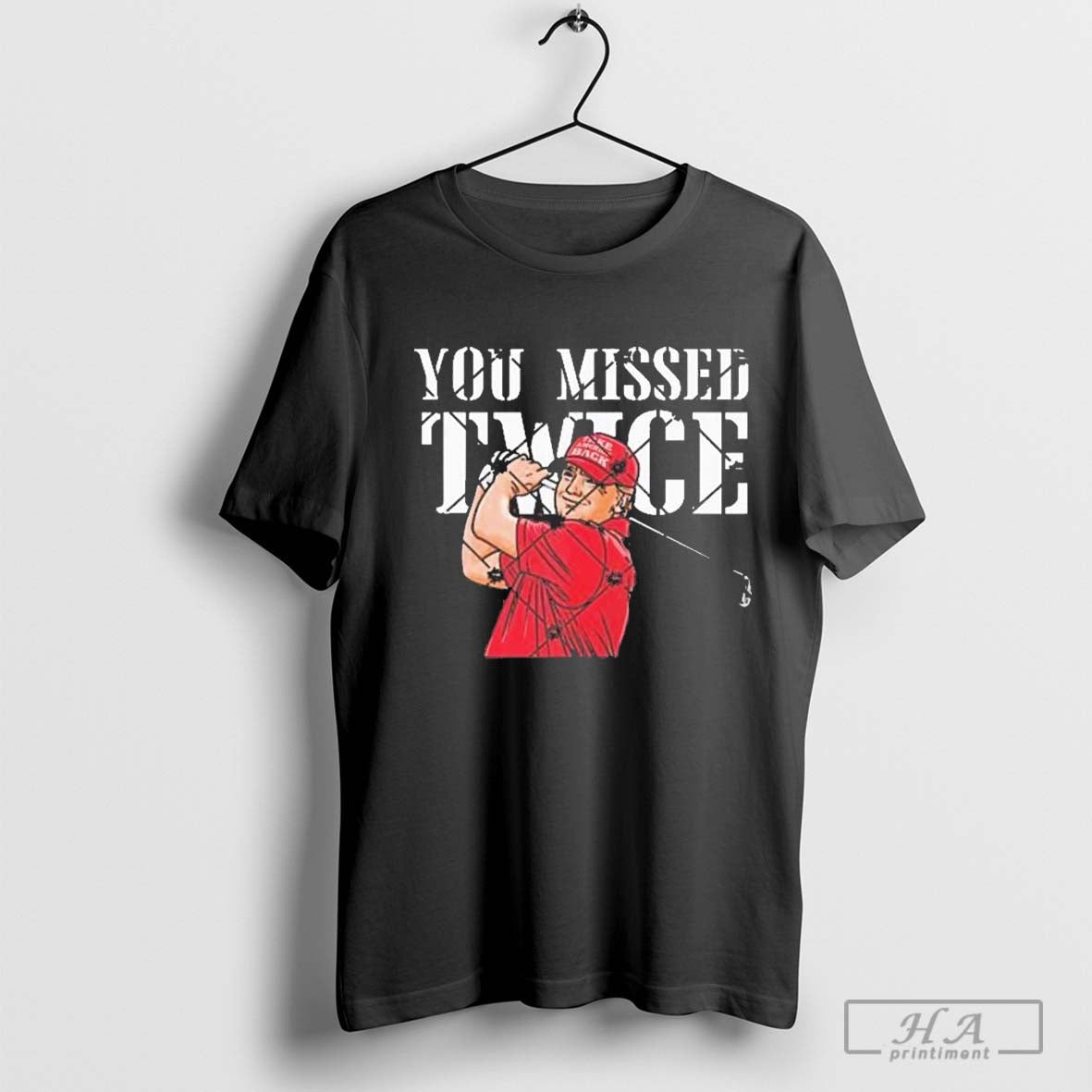 Trump Golf You Missed Twice Trump 45 47 President Vote 2024 - clothing by TeeHivey.com