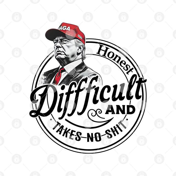 Trump Honest Difficult And Takes No Shit T Shirt