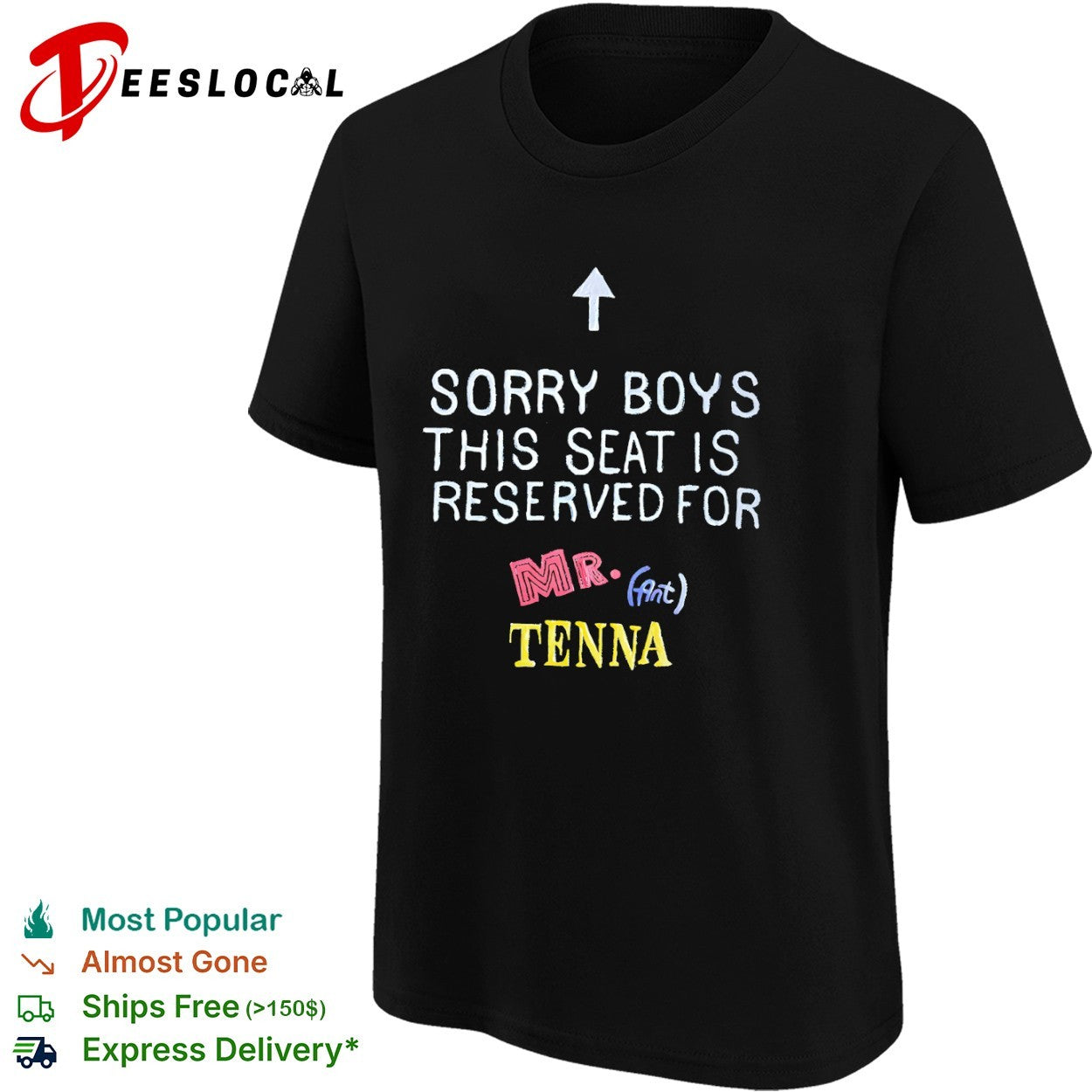 Up arrow sorry boys this seat is reserved for Mr Ant Tenna shirt