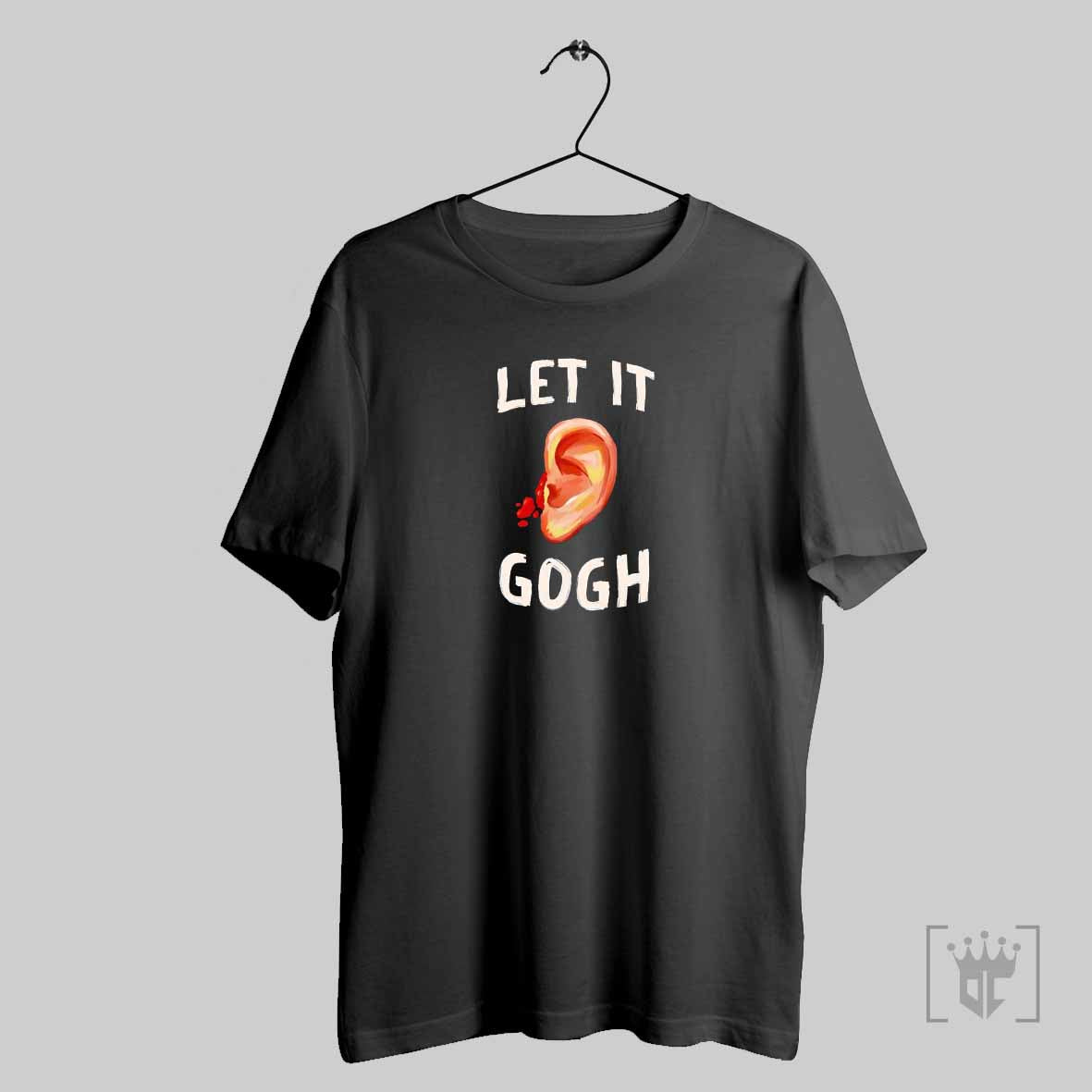 Vincent Van Goghs Ear Let It Gogh - clothing by TeeHivey.com