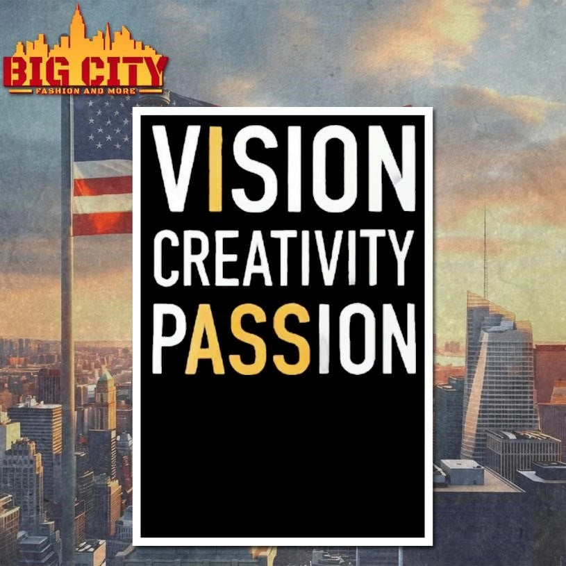 Vision Creativity Passion I Ass Shirt