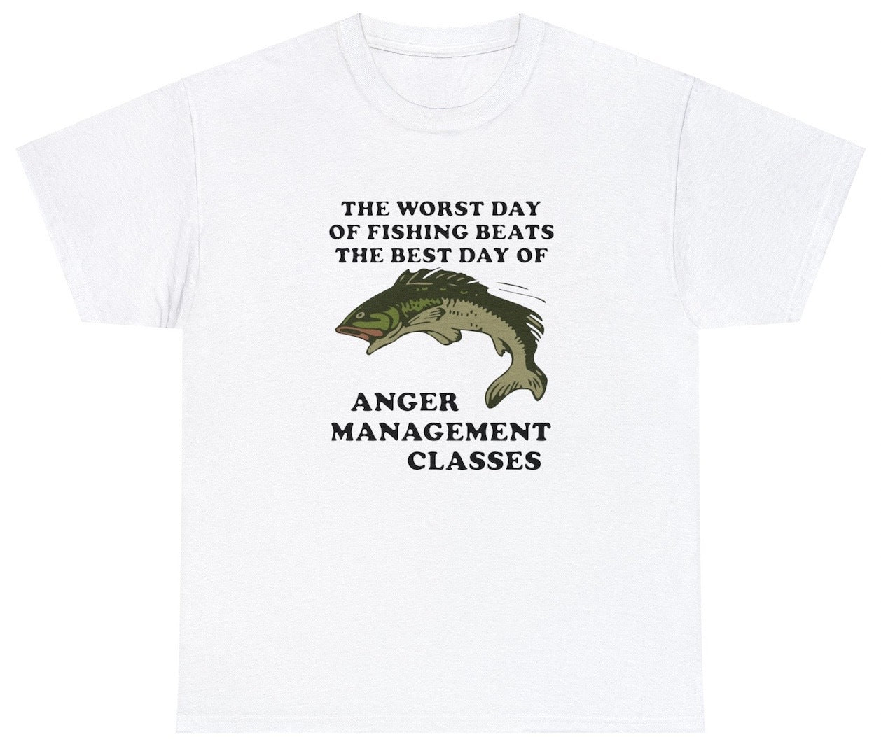 AAA Worst Day Of Fishing Anger Management T Shirt