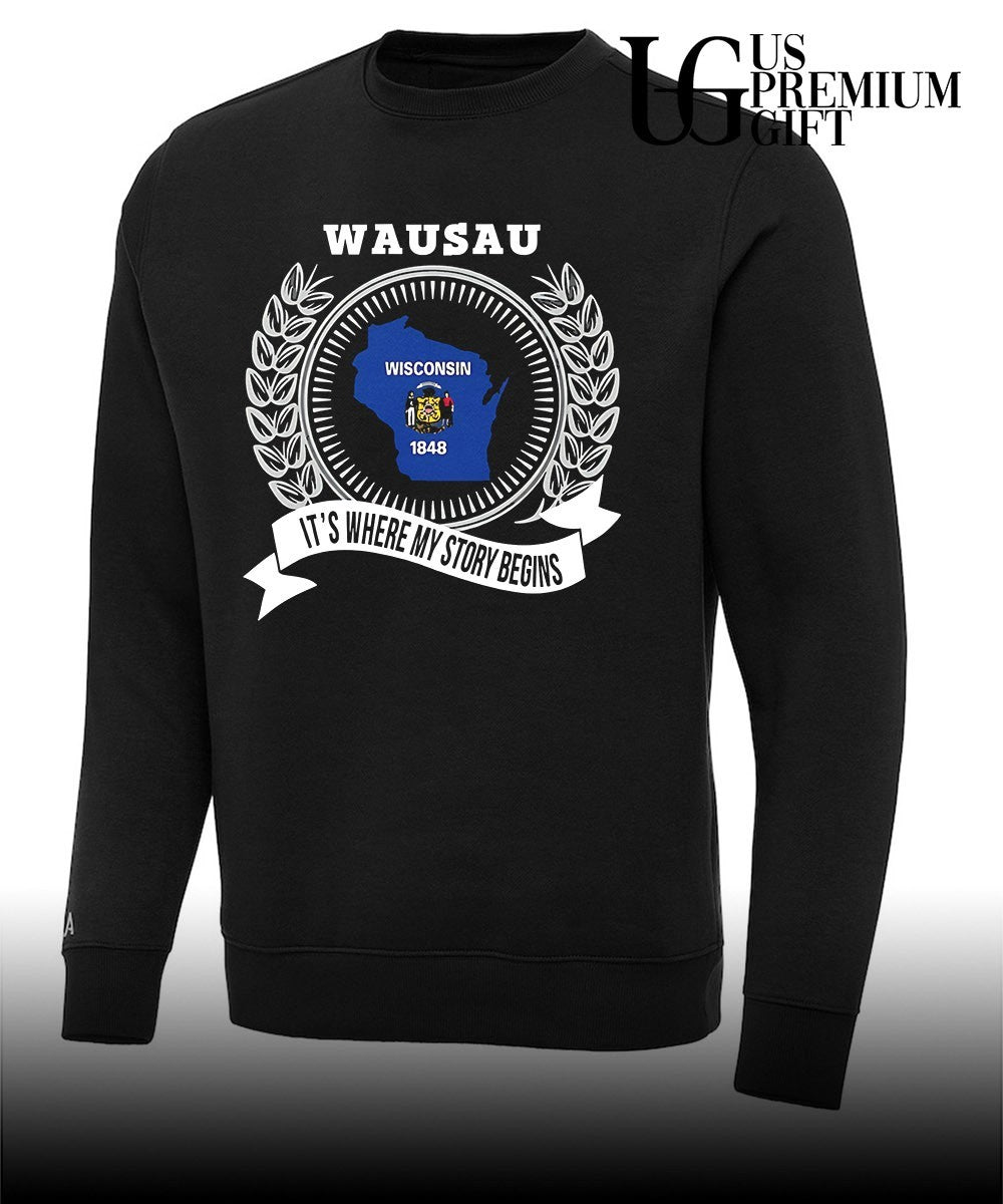 Wausau It’s Where My Story Begins Wisconsin 1848 shirt