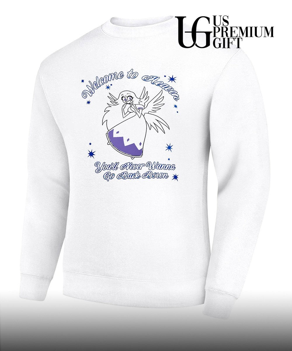 Welcome to heaven you’ll never wanna go back down shirt