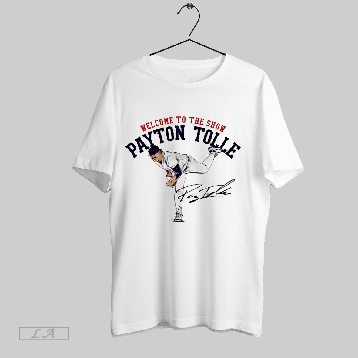 Welcome To The Show Payton Tolle Boston Red Sox Signature - clothing by TeeHivey.com