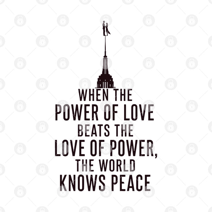 When The Power Of Love Beats The Love Of Power The NYC Skyline Shirt