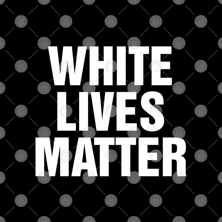 White Lives Matter Shirt