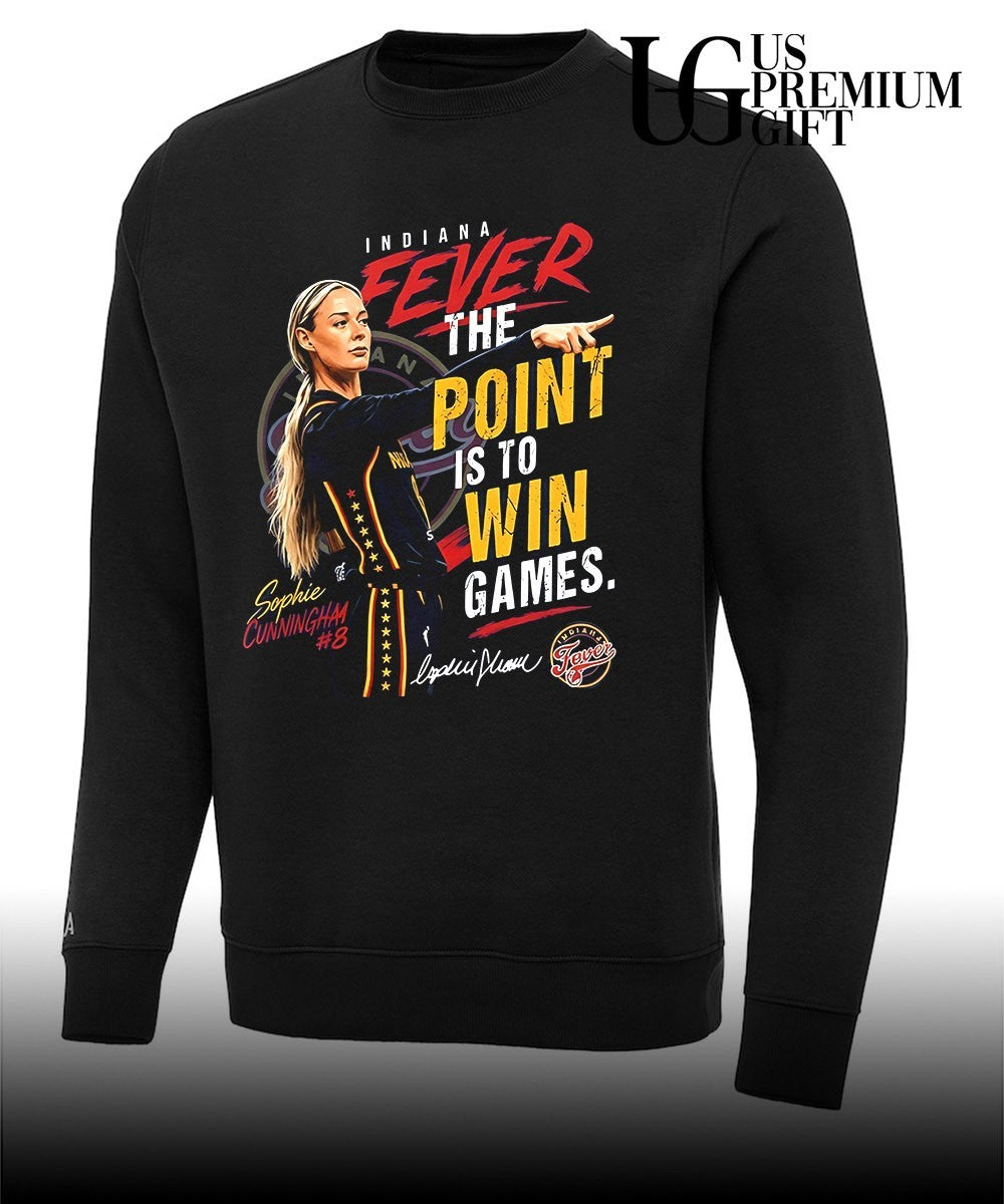 Indiana Fever Sophie Cunningham The Point Is To Win Games shirt