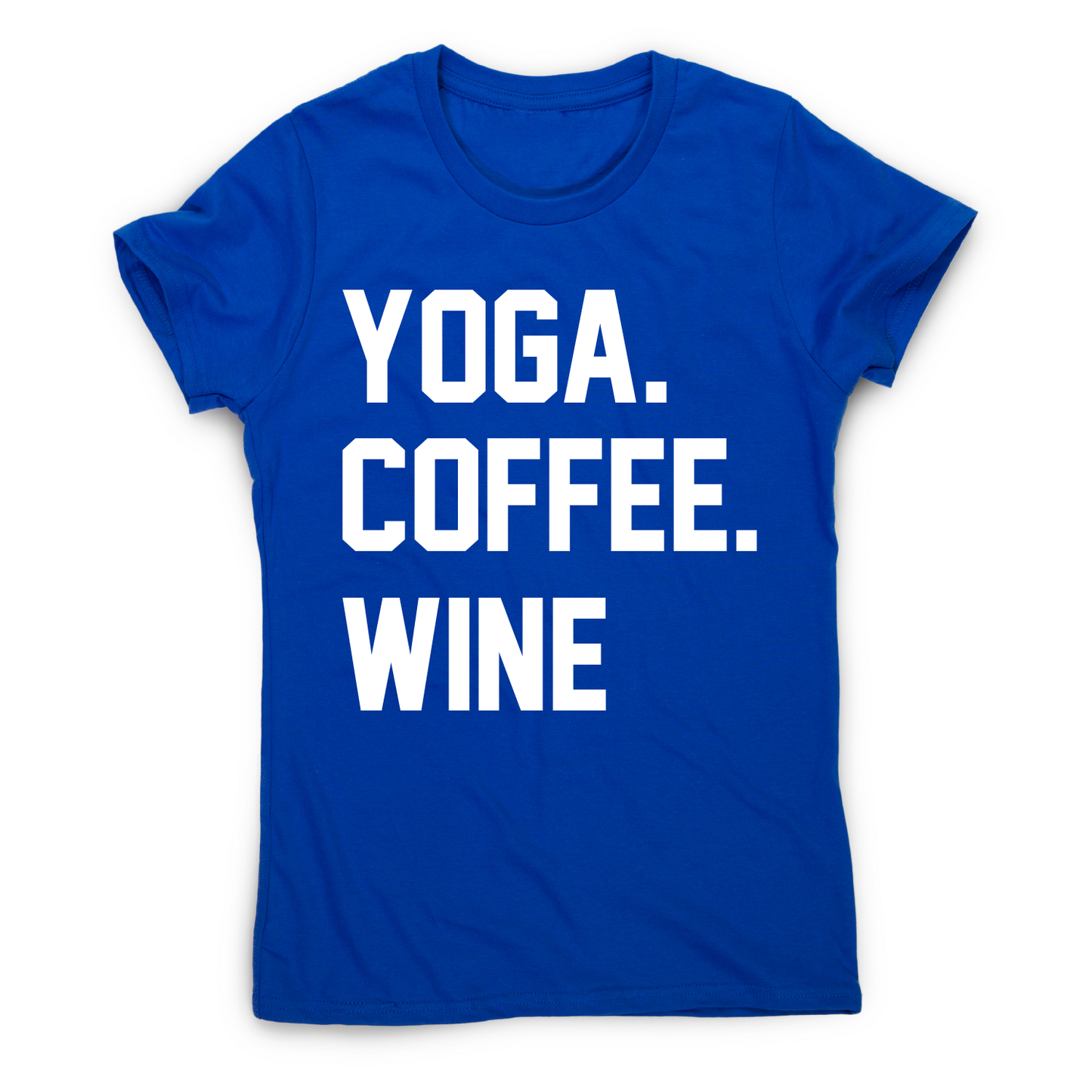 Yoga coffee wine funny slogan t-shirt women's