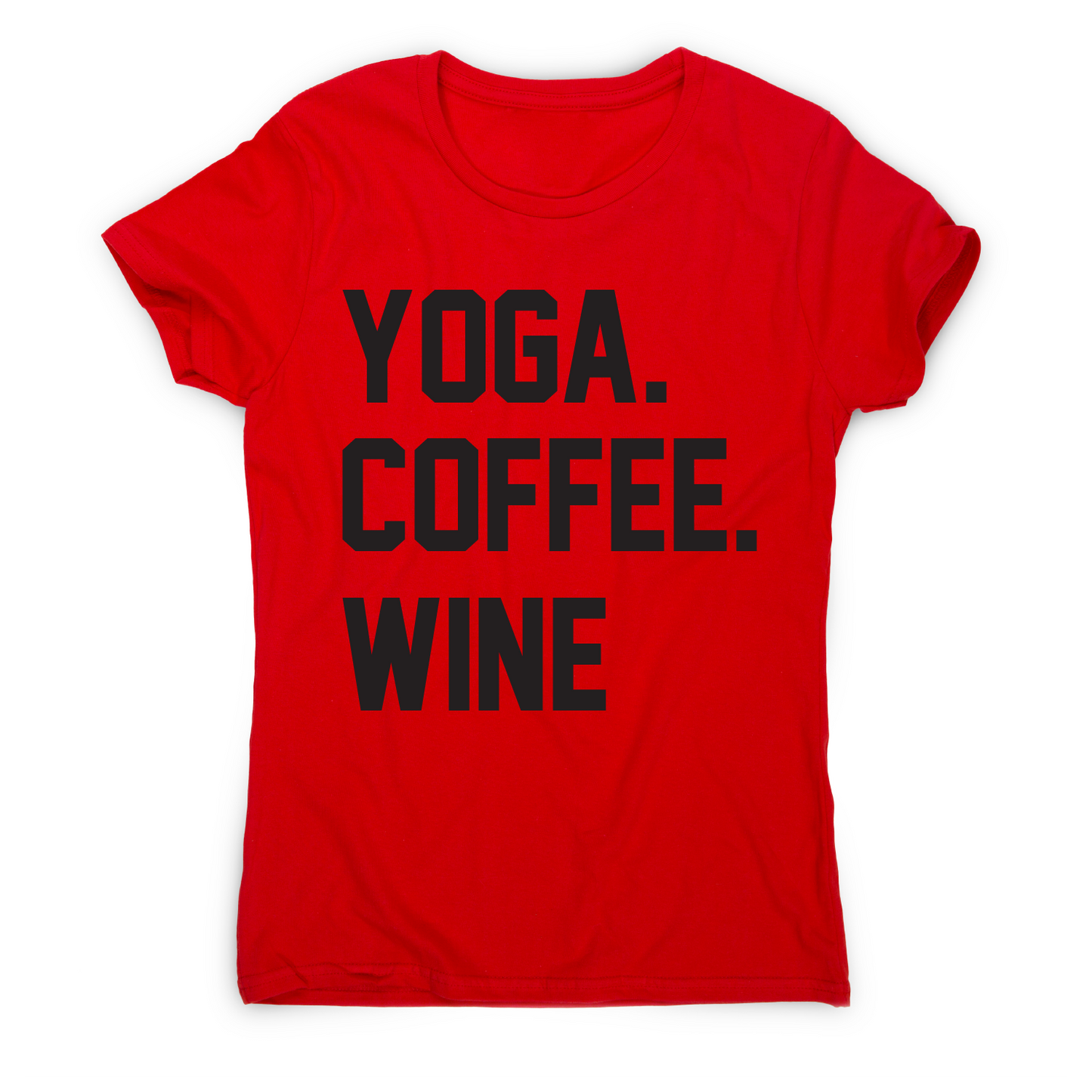 Yoga coffee wine funny slogan t-shirt women's