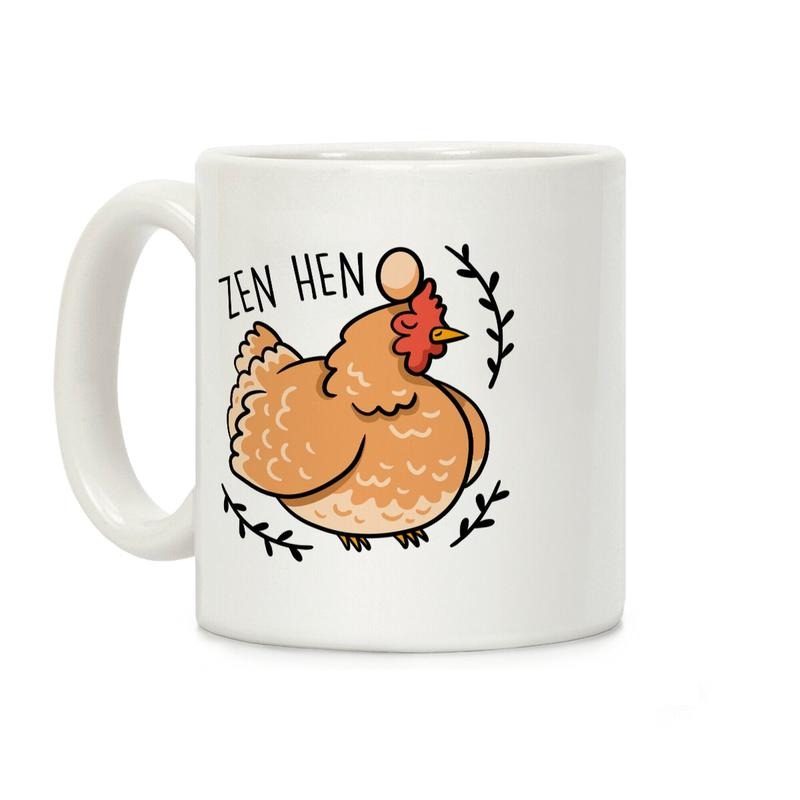 Zen Hen Coffee Mug, Graphic Tees, Funny Coffee Mug Gift