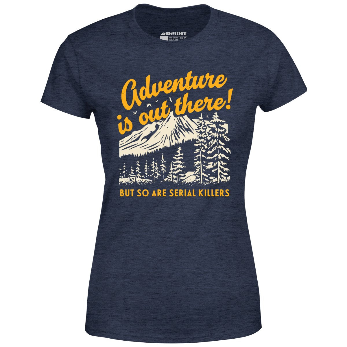 Adventure is Out There - Women's T-Shirt