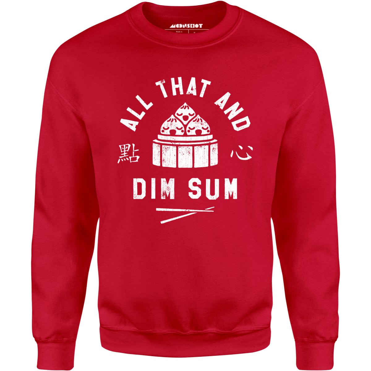 All That and Dim Sum - Unisex Sweatshirt