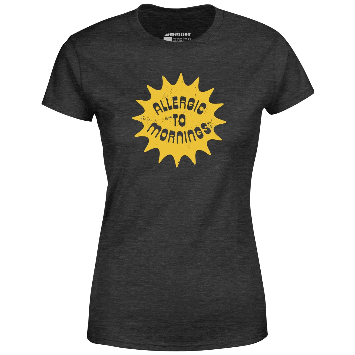 Allergic to Mornings - Women's T-Shirt