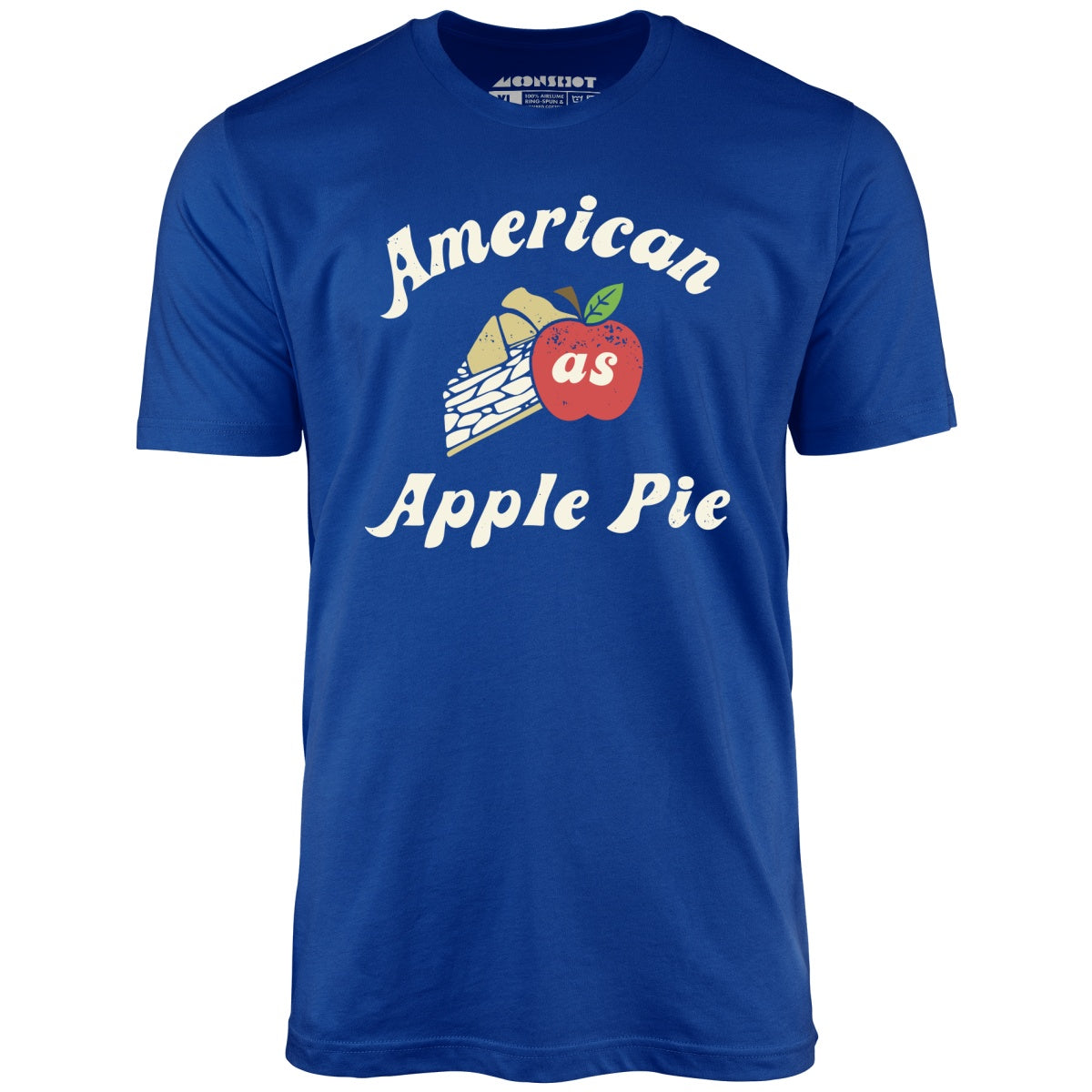 American As Apple Pie - Unisex T-Shirt