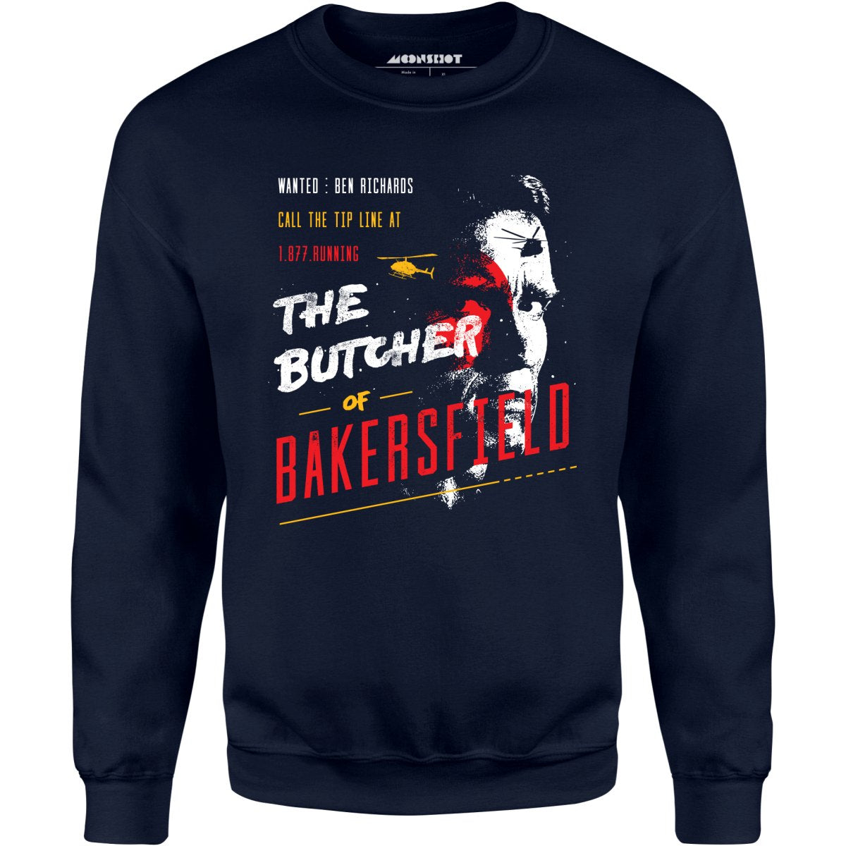 Ben Richards - Butcher of Bakersfield - Unisex Sweatshirt