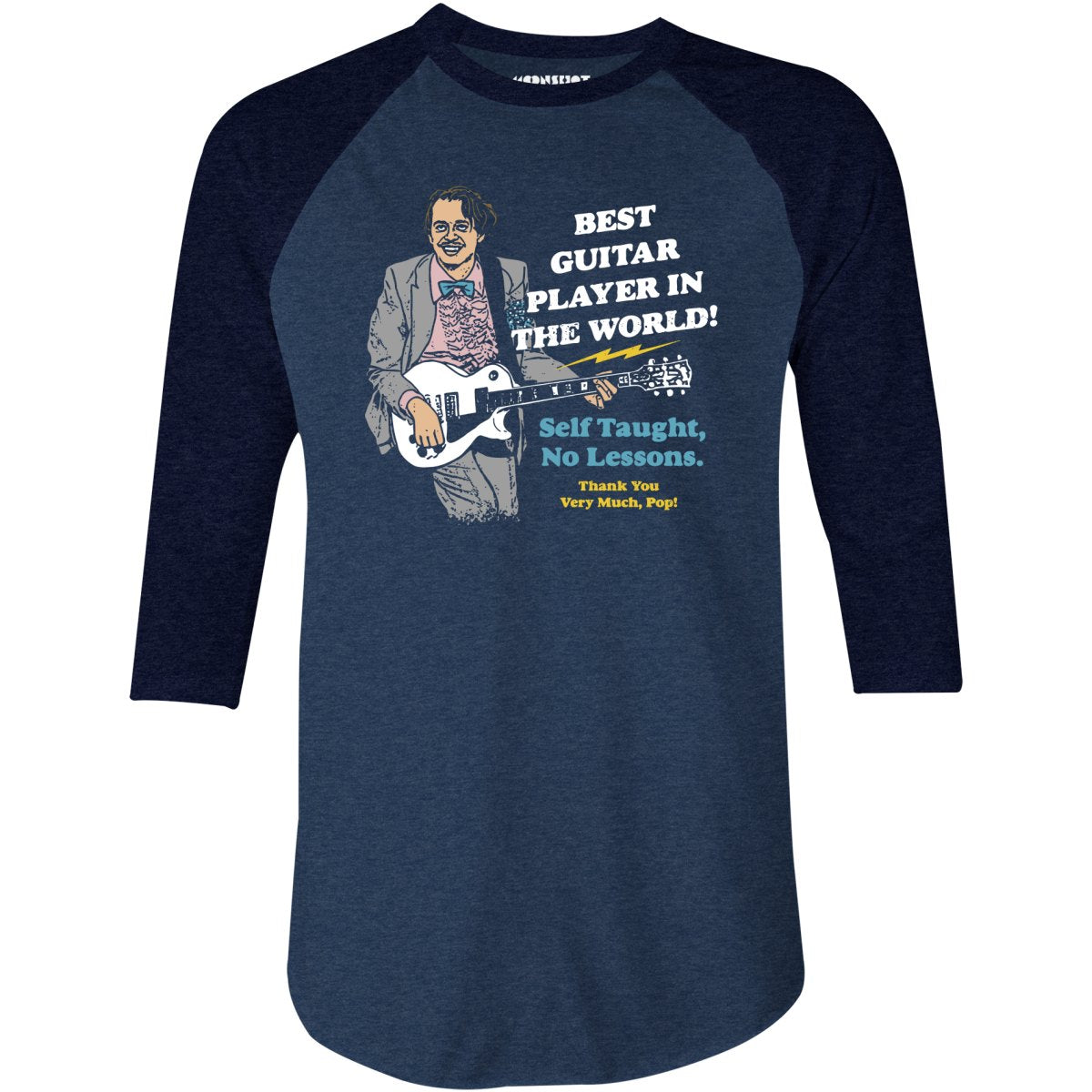 Best Guitar Player in The World! - 3/4 Sleeve Raglan T-Shirt