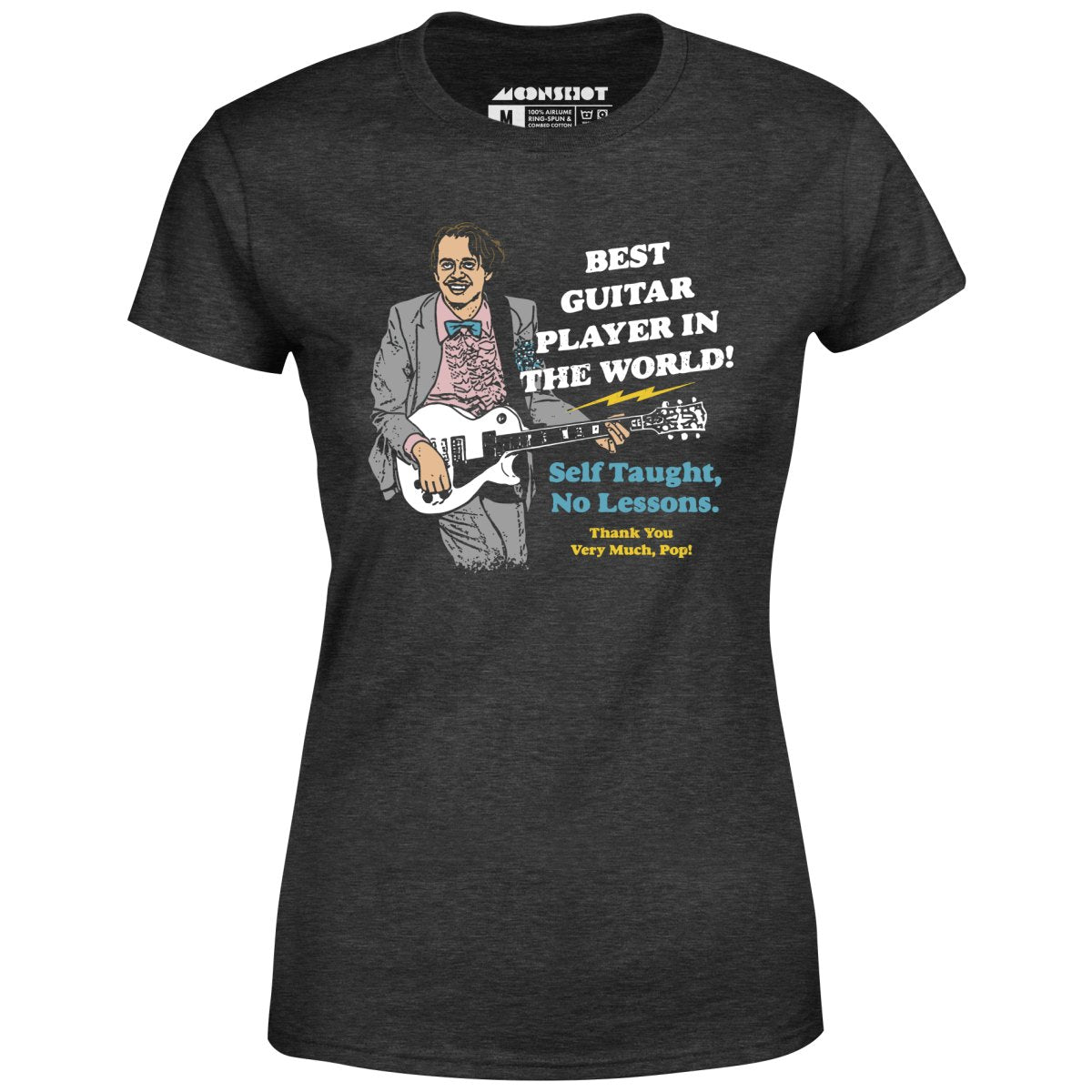 Best Guitar Player in The World! - Women's T-Shirt