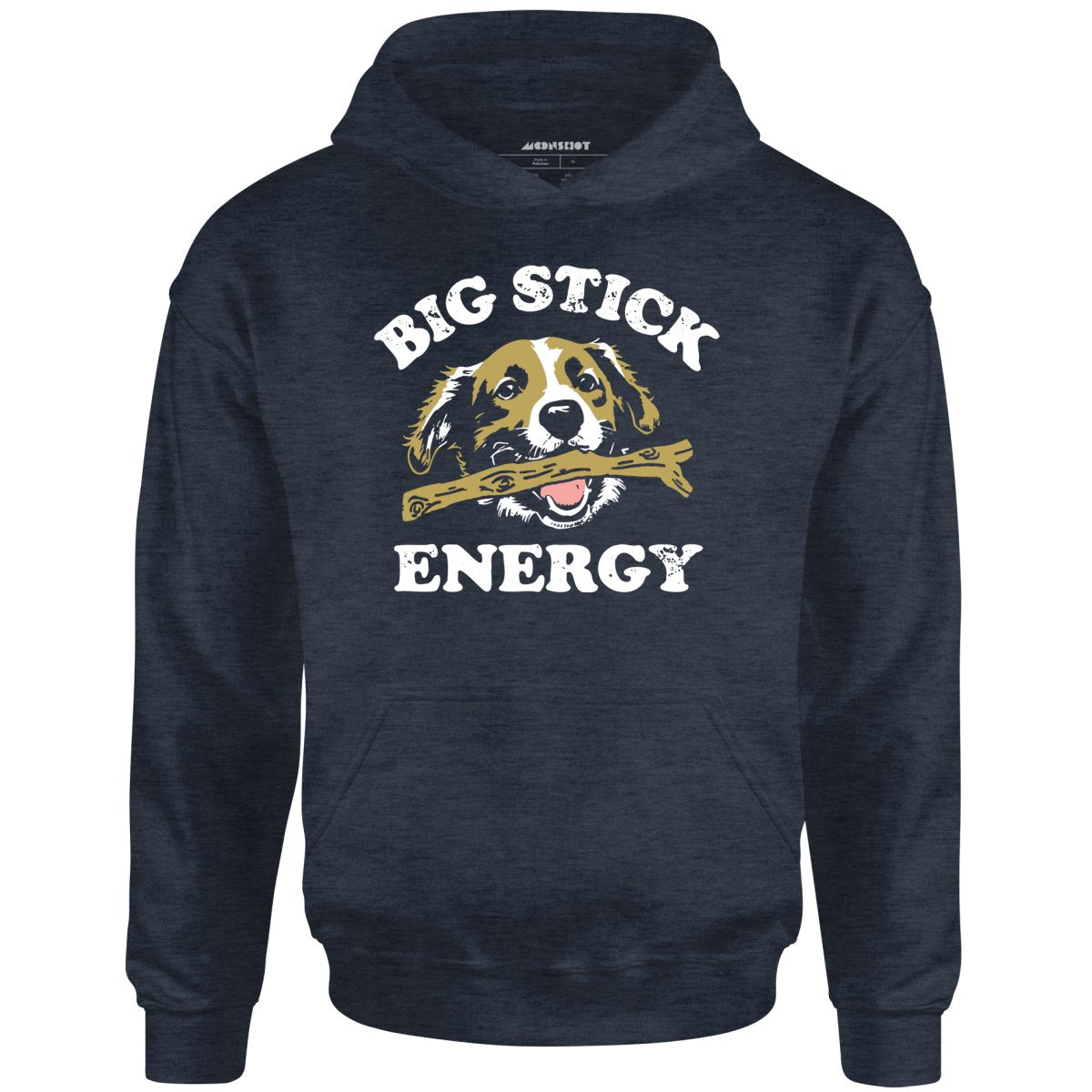 Big Stick Energy - Unisex Hoodie