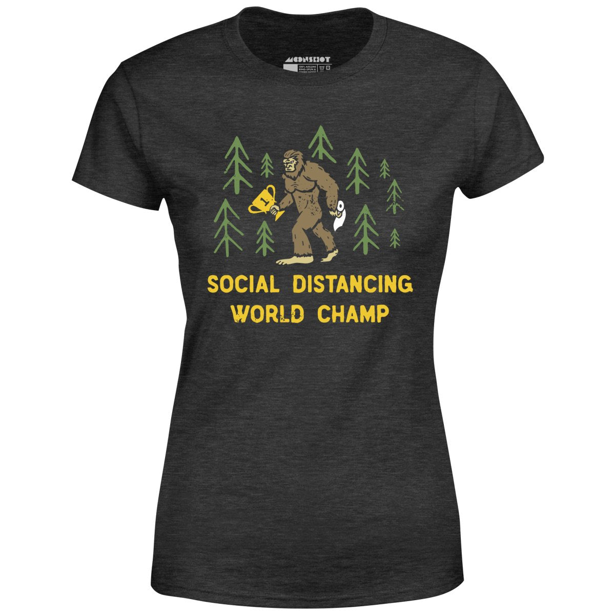 Bigfoot Social Distancing World Champ - Women's T-Shirt
