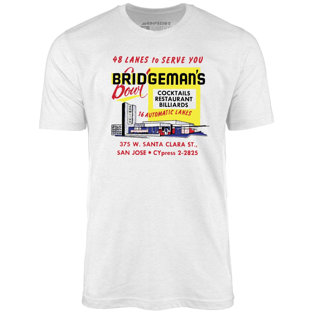 Bridgeman's Bowl - San Jose, CA - Vintage Bowling Alley - Unisex T-Shirt