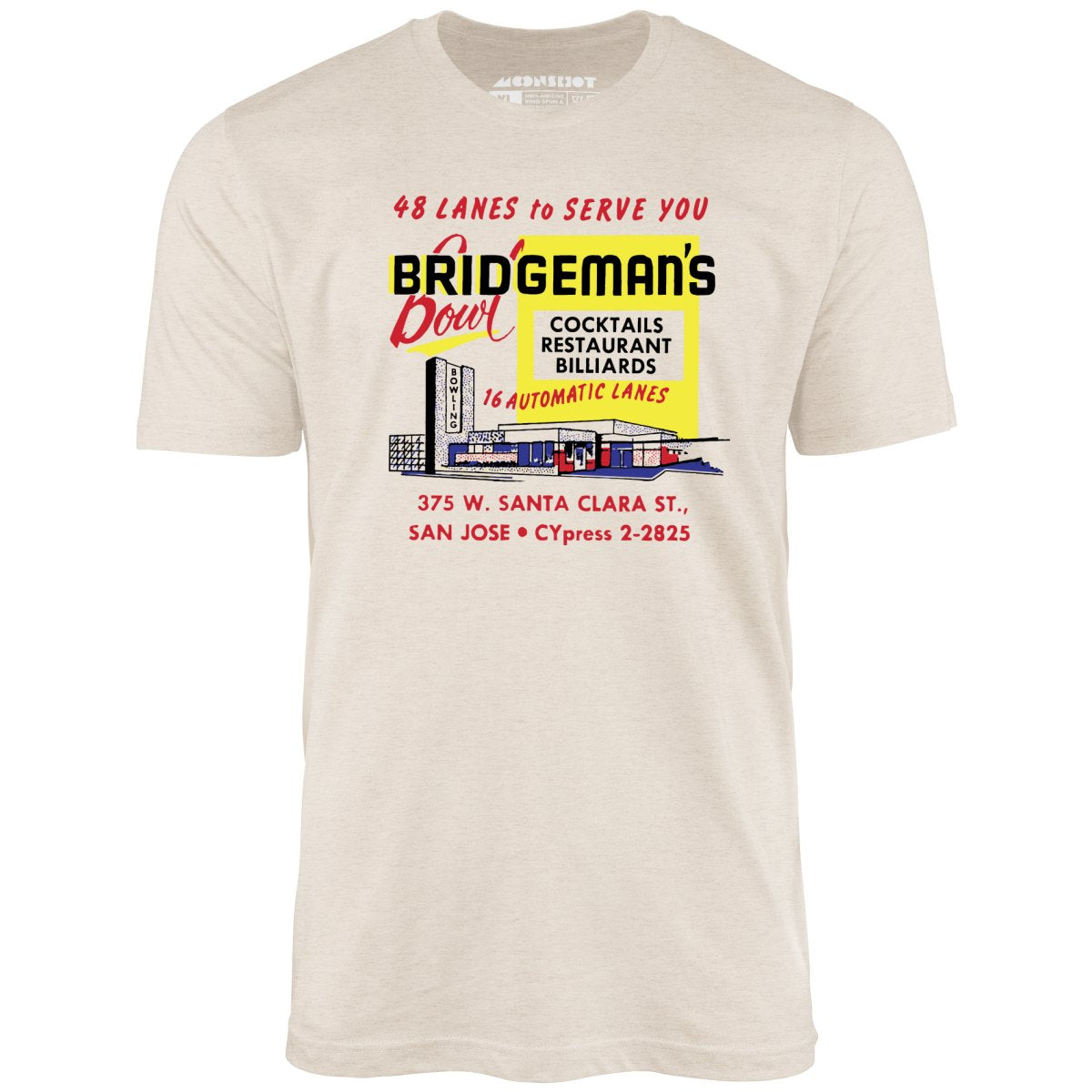 Bridgeman's Bowl - San Jose, CA - Vintage Bowling Alley - Unisex T-Shirt