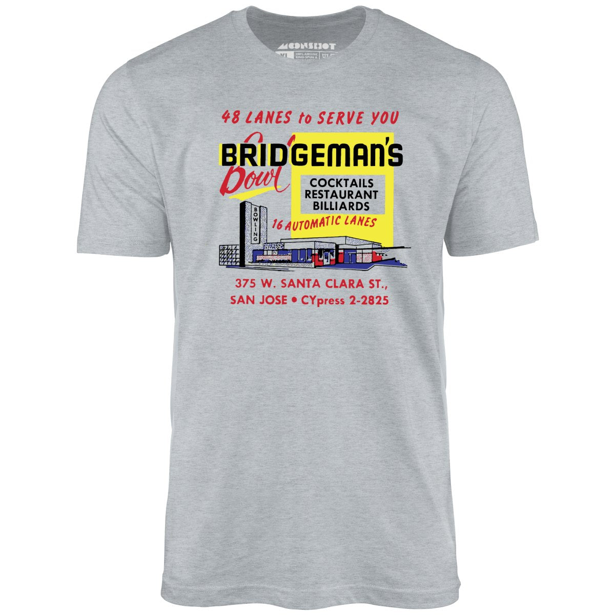 Bridgeman's Bowl - San Jose, CA - Vintage Bowling Alley - Unisex T-Shirt