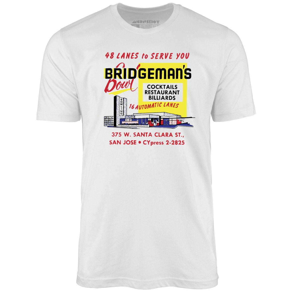 Bridgeman's Bowl - San Jose, CA - Vintage Bowling Alley - Unisex T-Shirt