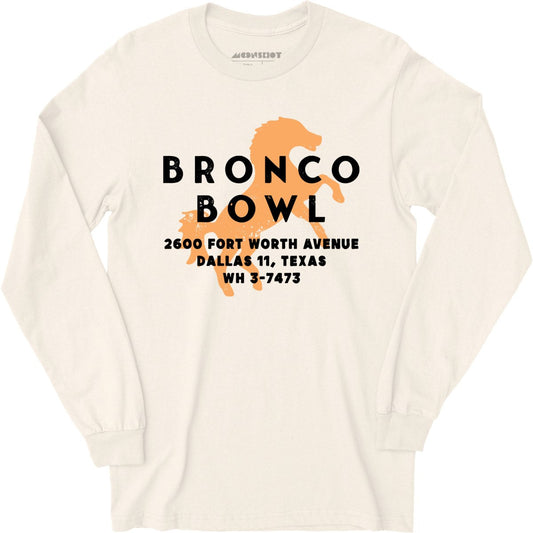 Bronco Bowl - Dallas, TX - Vintage Bowling Alley - Long Sleeve T-Shirt