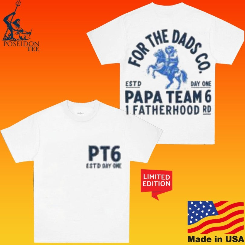 Bwtb For The Dad Papa Team 6 Fatherhood Road T-shirt