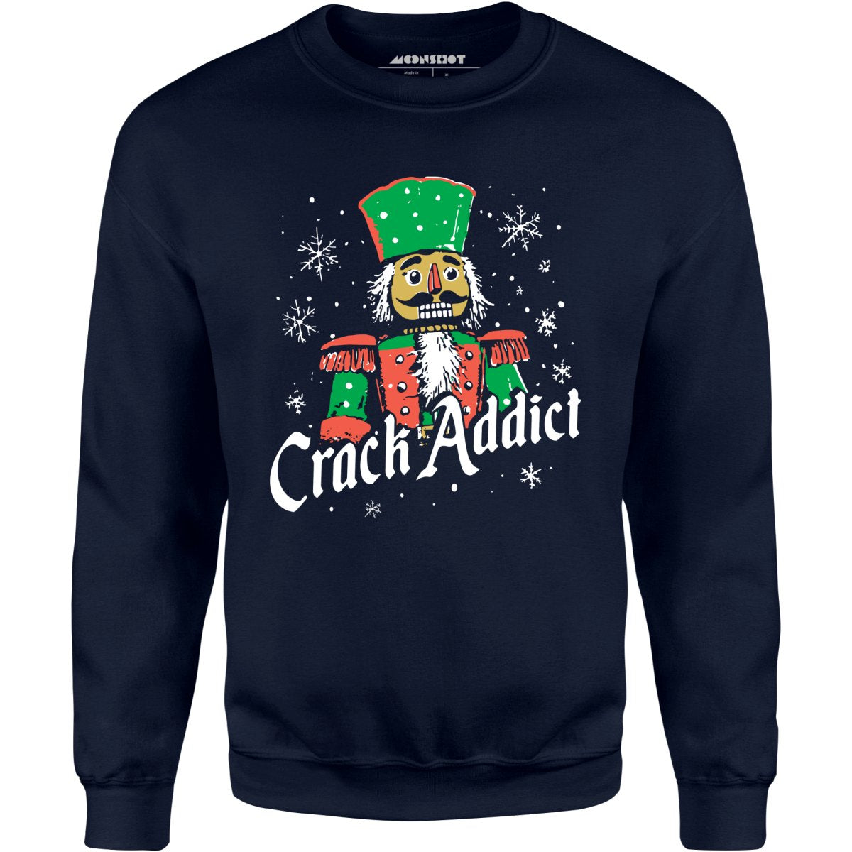 Crack Addict Nutcracker - Unisex Sweatshirt