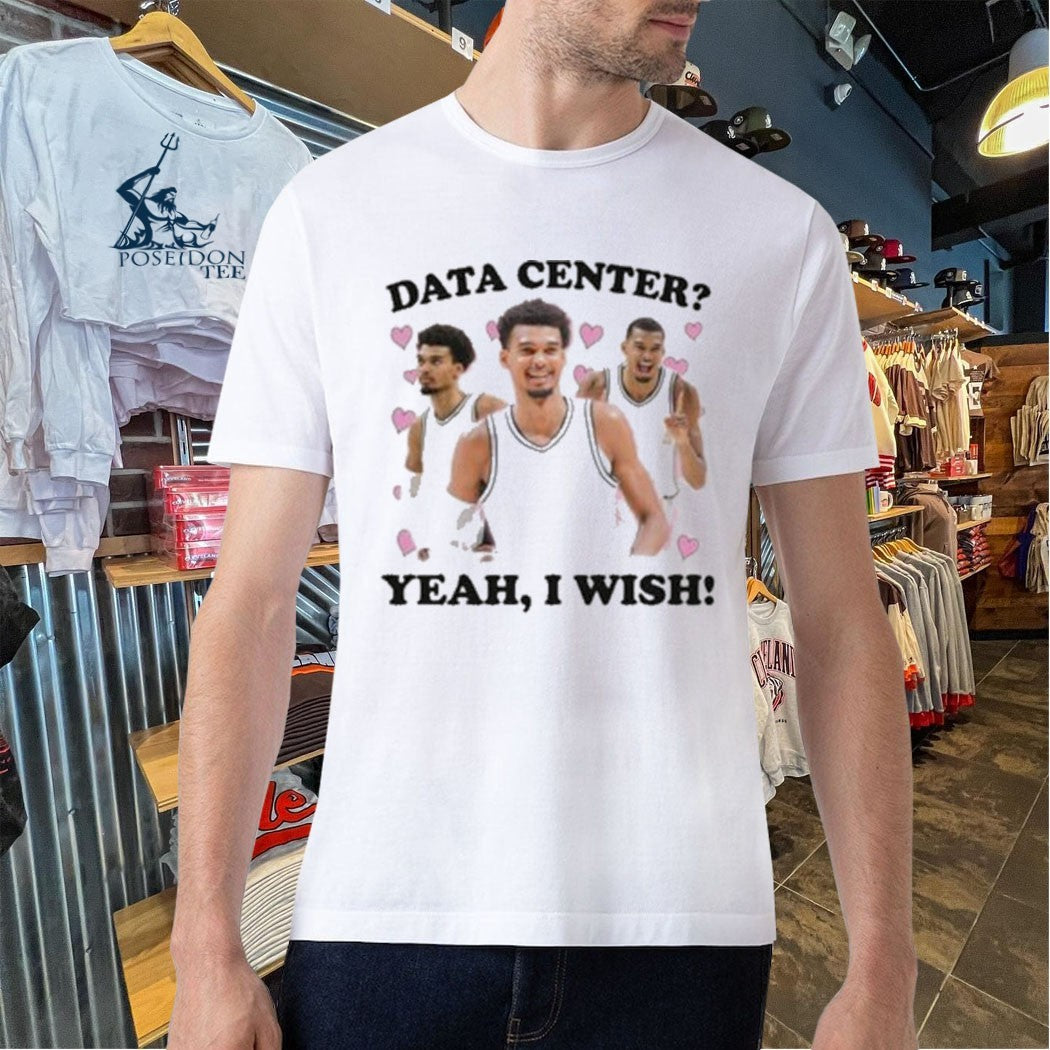 Data Center Yeah I Wish T-shirt