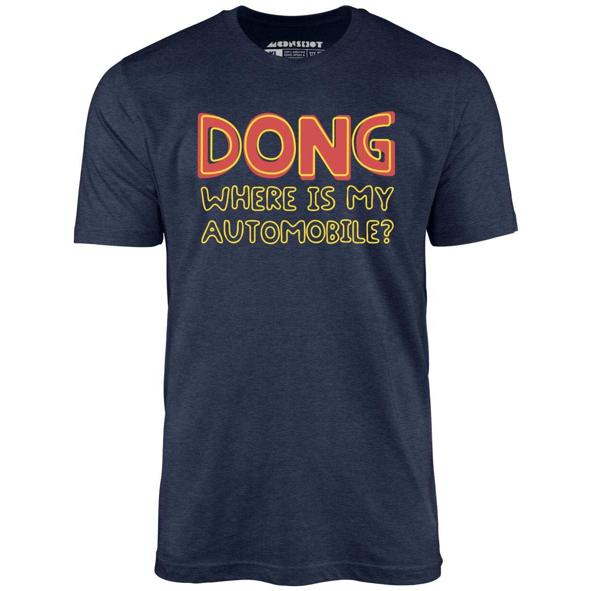 Dong Where is My Automobile? - Unisex T-Shirt