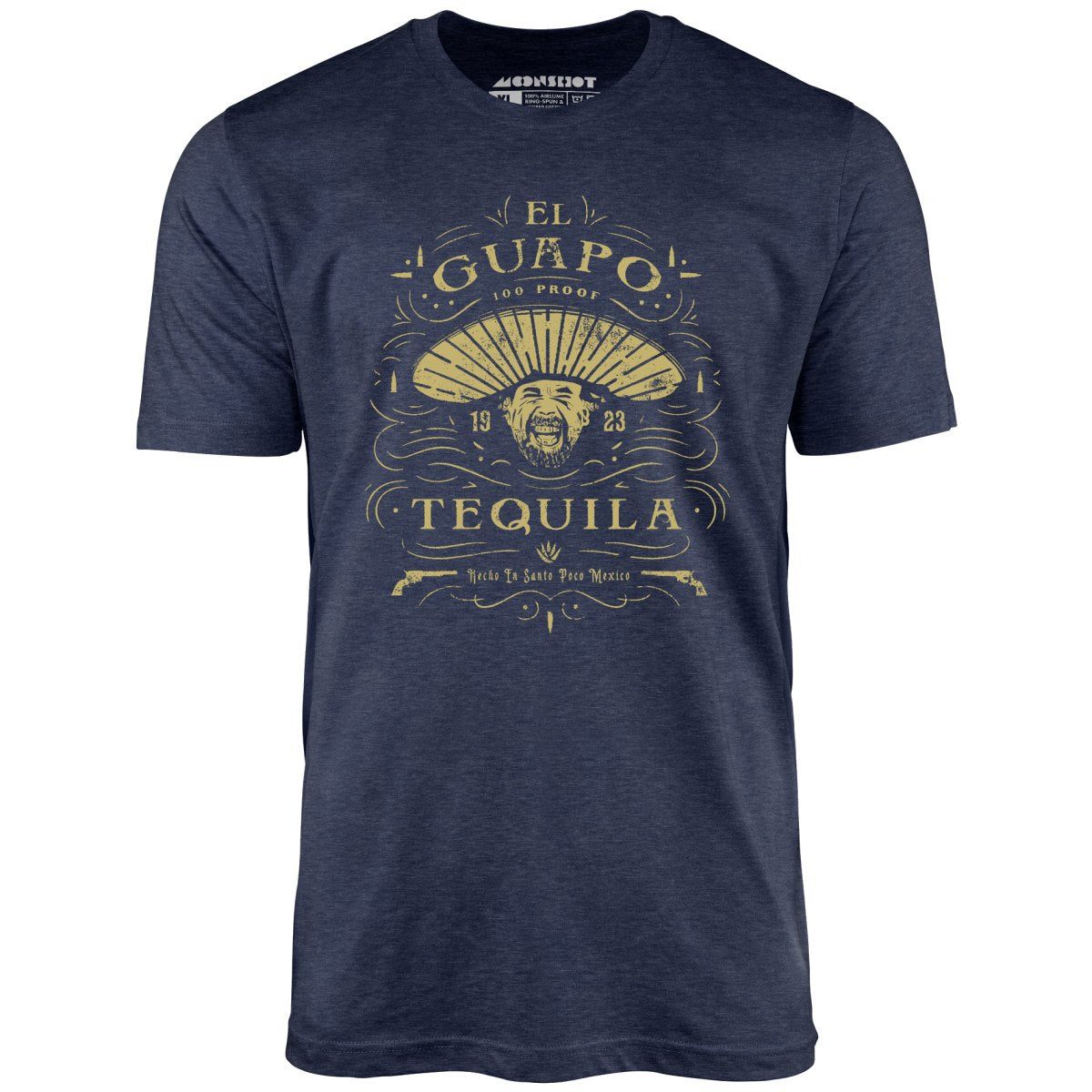 El Guapo Tequila - Unisex T-Shirt