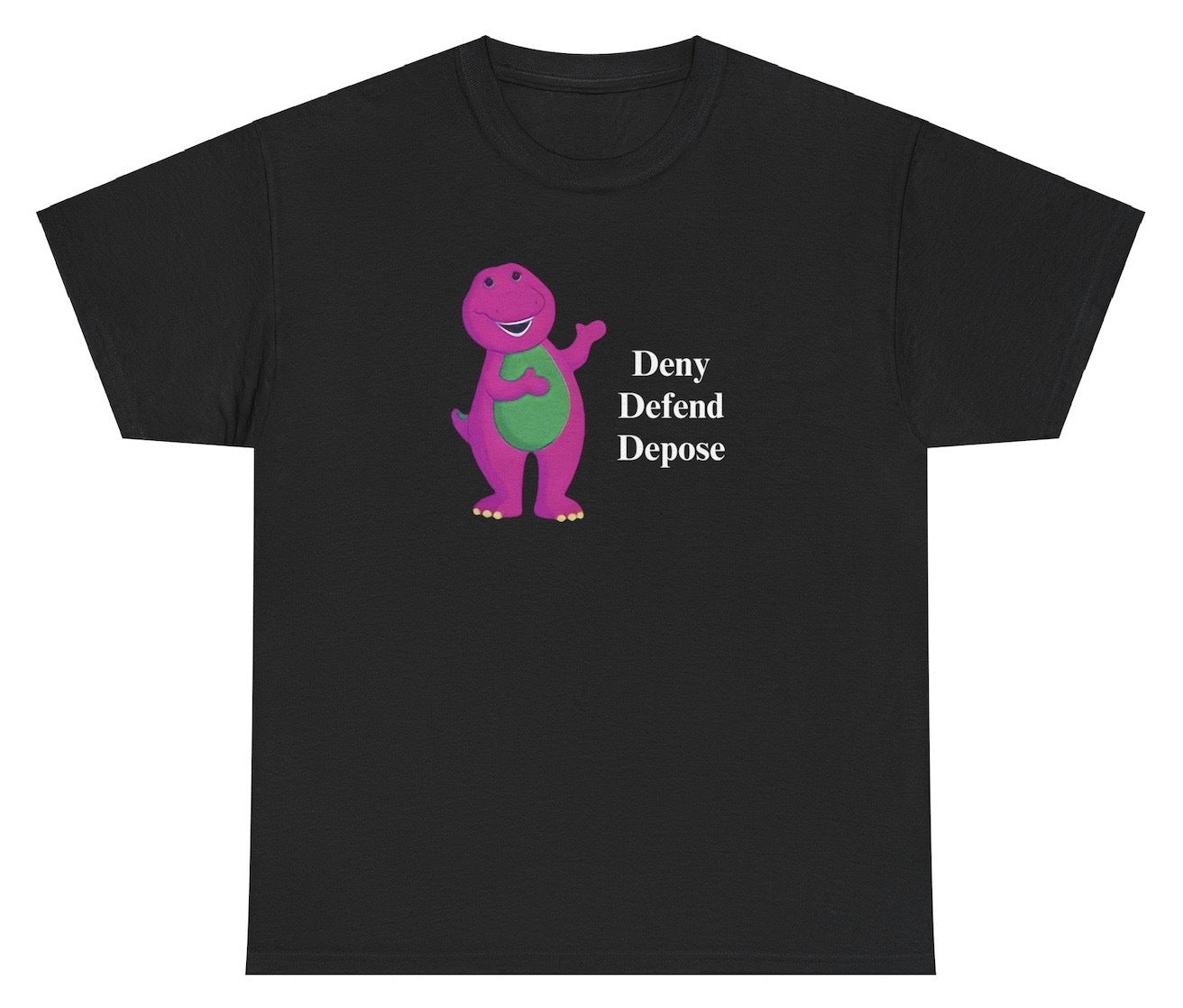*NEW* Deny Defend Depose Barney Tee