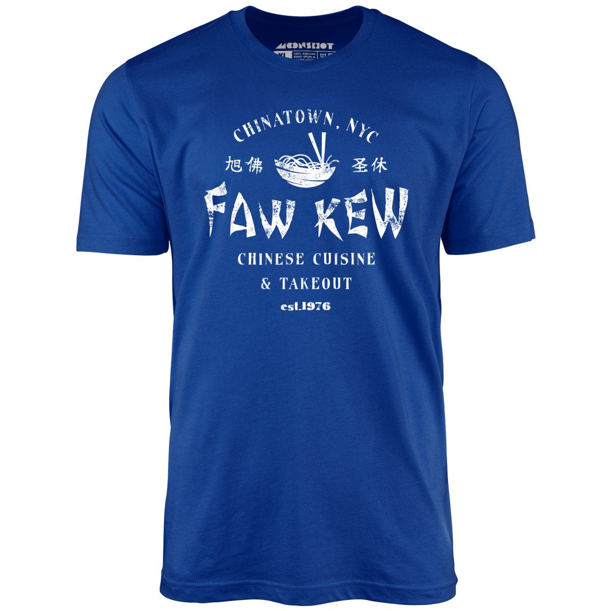 Faw Kew Chinese Cuisine - Unisex T-Shirt