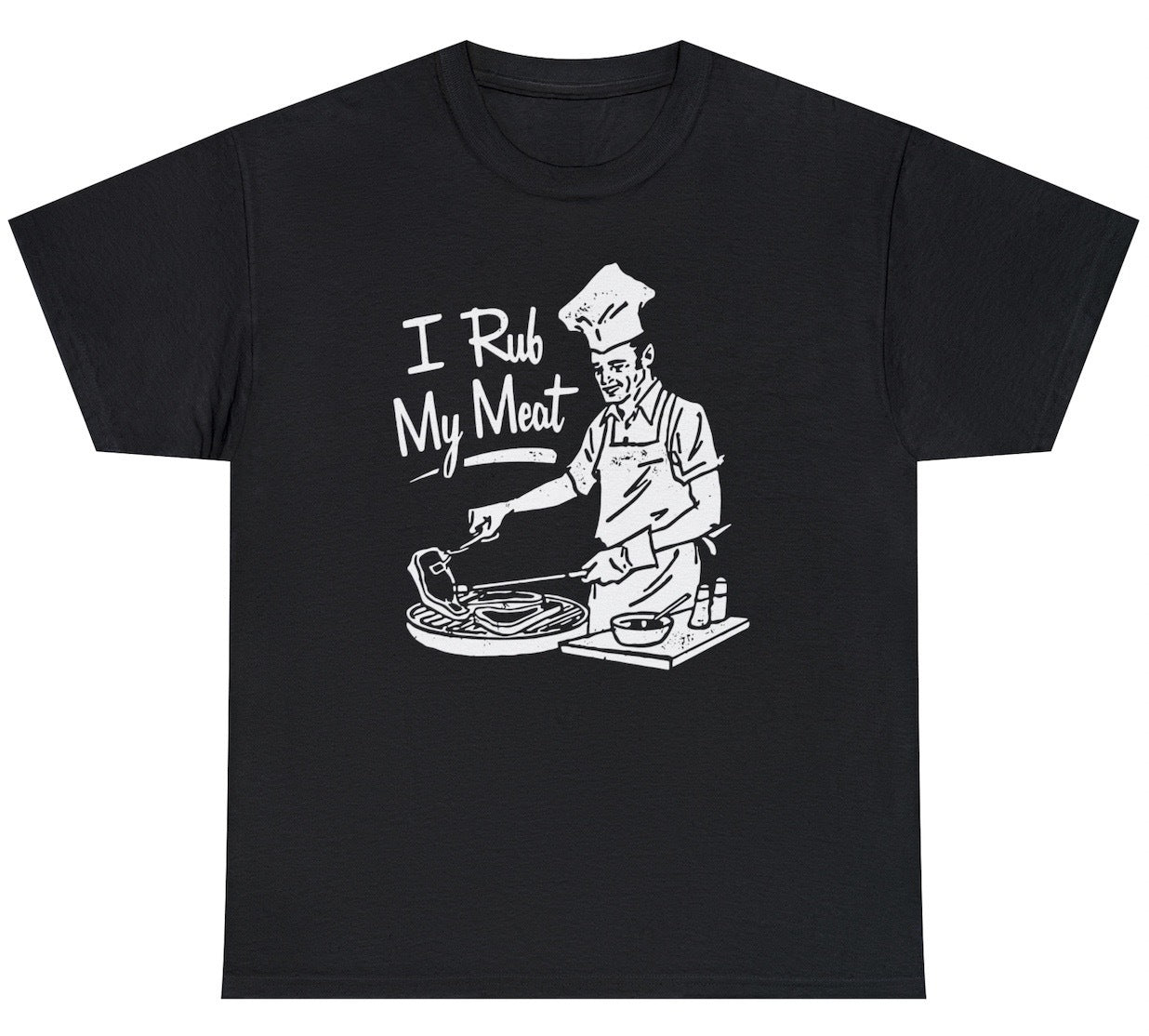 I Rub My Meat Tee - clothing by TeeHivey.com