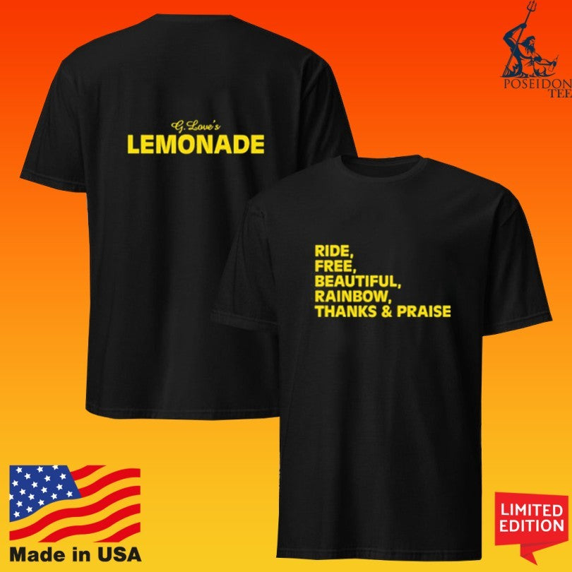 G. Love Lemonade Ride Free Beautiful Rainbow Thanks & Praise T-shirt