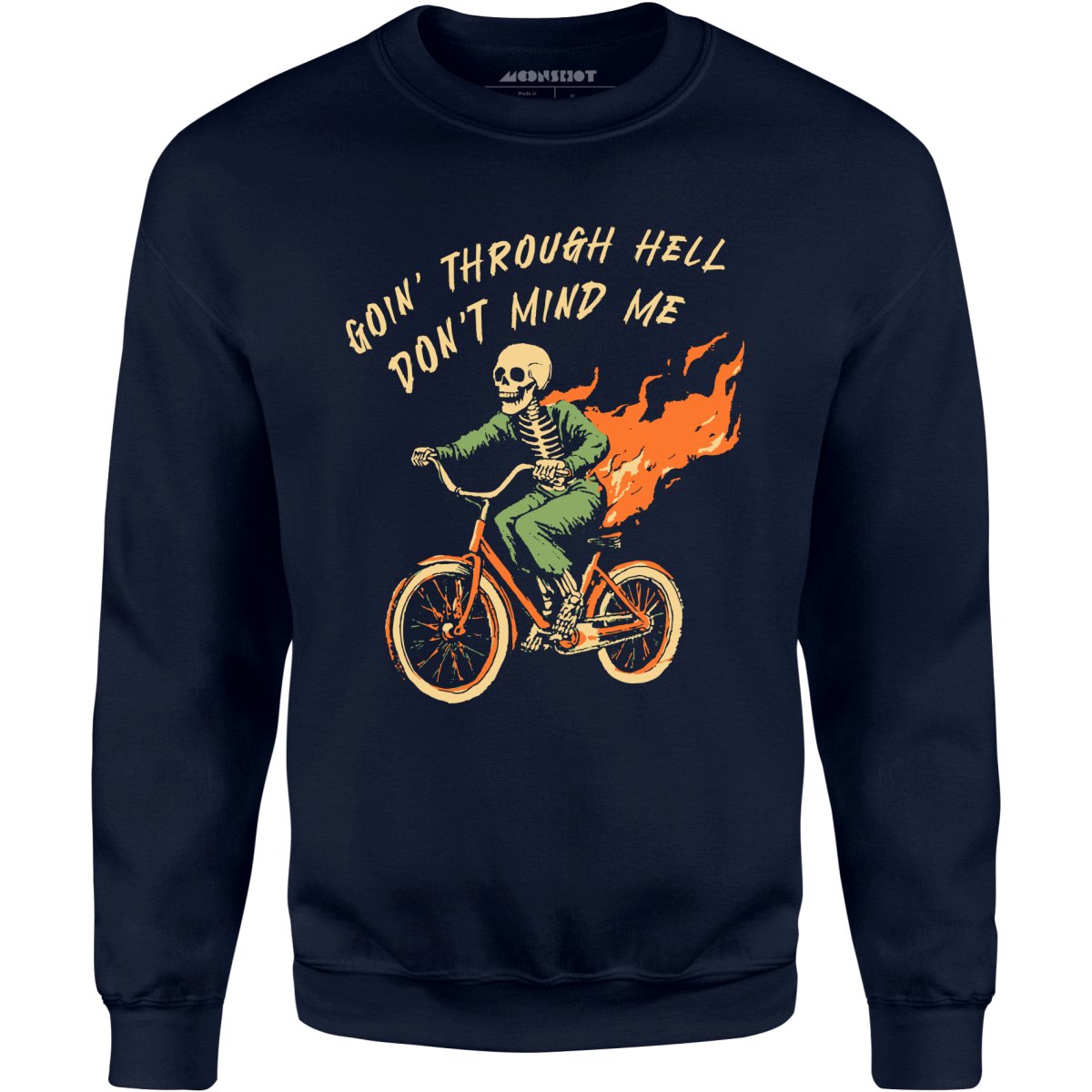 Goin' Through Hell - Unisex Sweatshirt