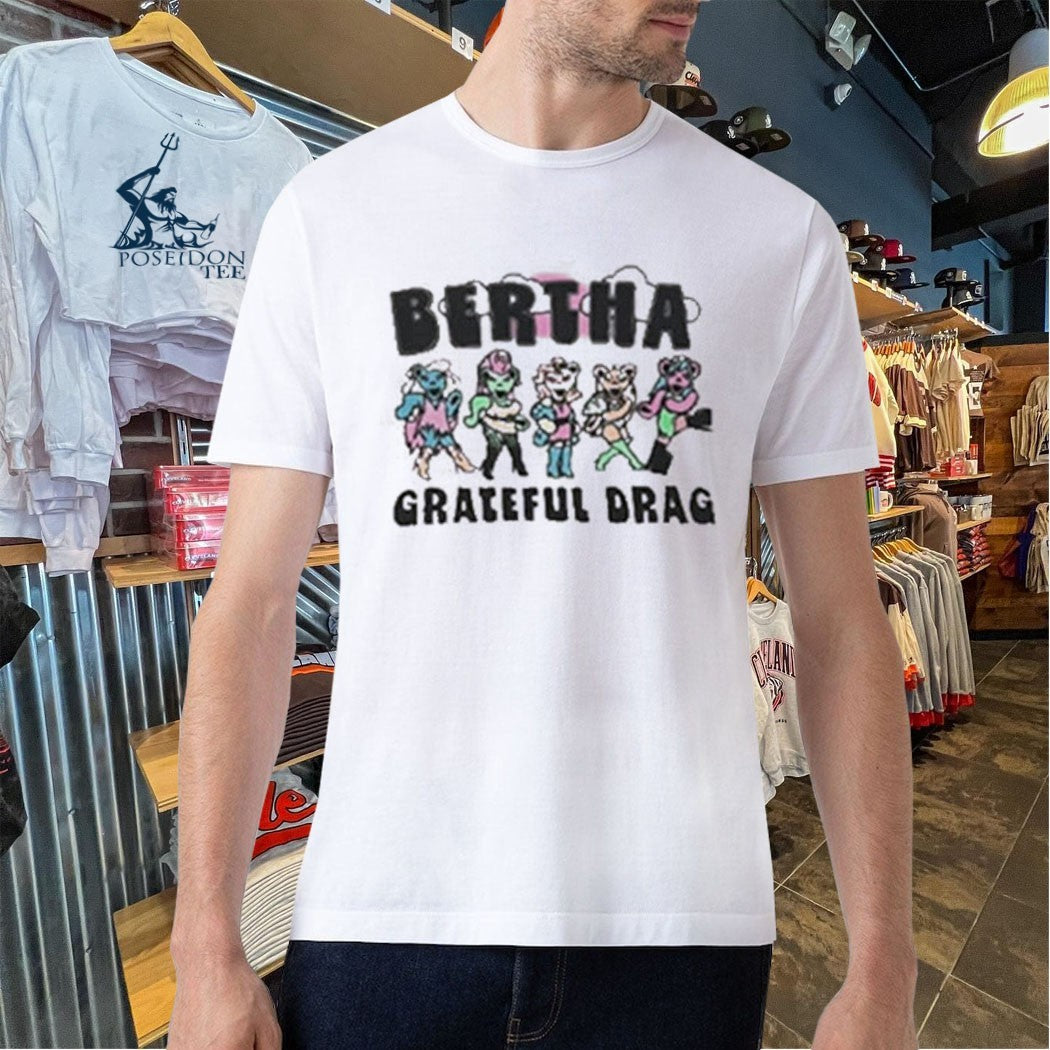 Grateful Drag Bertha T-shirt